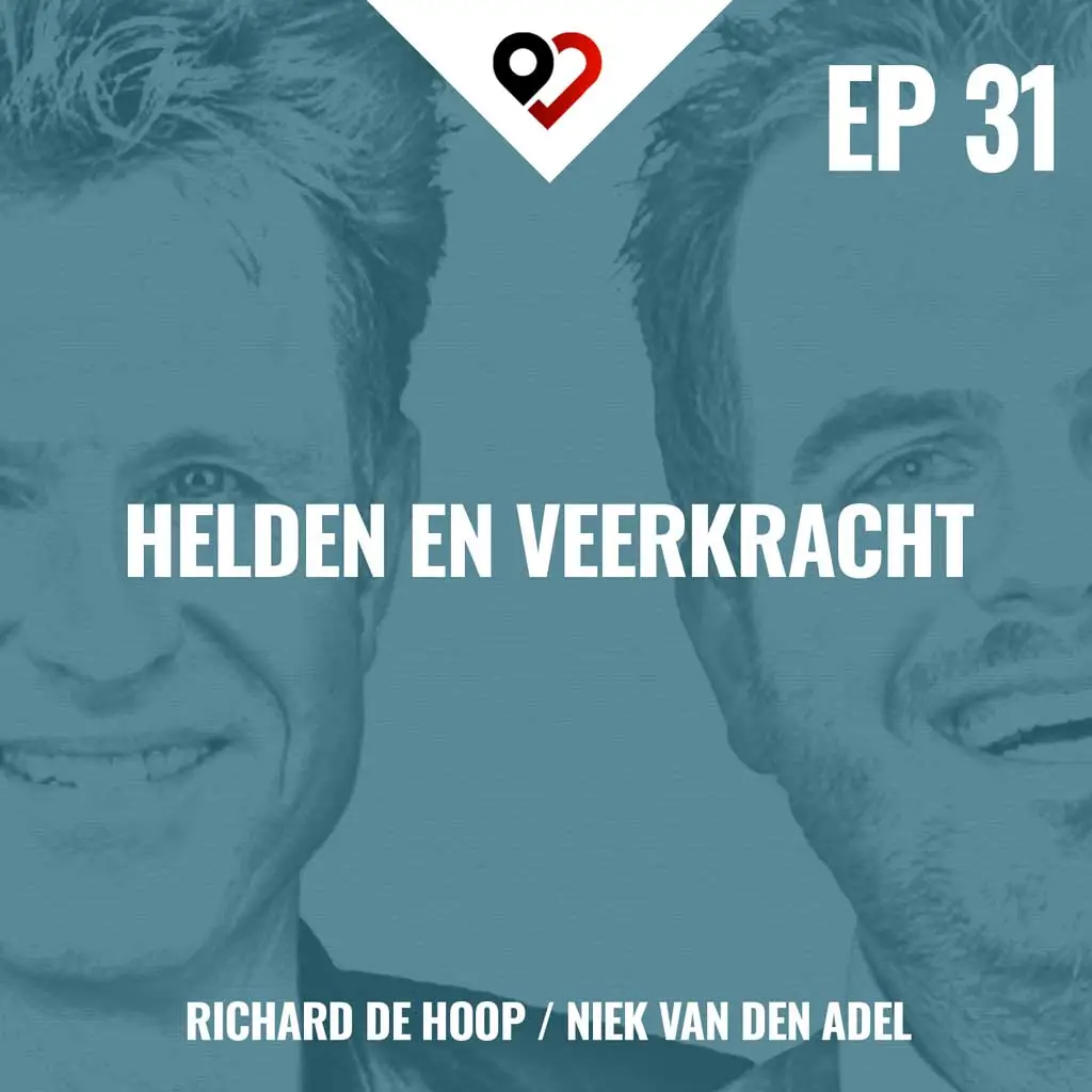 foto van de podcastaflevering 31 "Helden en Veerkracht" met Richard de Hoop en Niek van den Adel