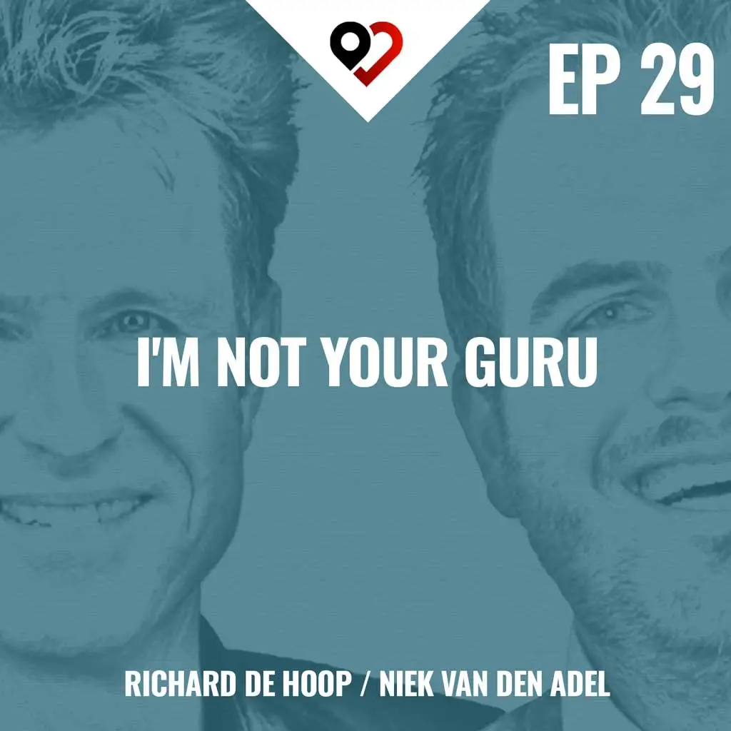 Foto van de podcastaflevering "i'm not your guru". aflevering 29. Richard de Hoop en Niek van den Adel praten over goeroes